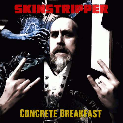 Skinstripper : Concrete Breakfast